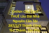 CHÍNH CHỦ CHO THUÊ Lâu Dài Nhà Nguyên Căn TẠI: Tân Phú Hồ Chí Minh
